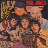 Paul Jones  , Love me, love my friends