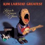 "Kim Larsens Greatest - Guld og grønne skove